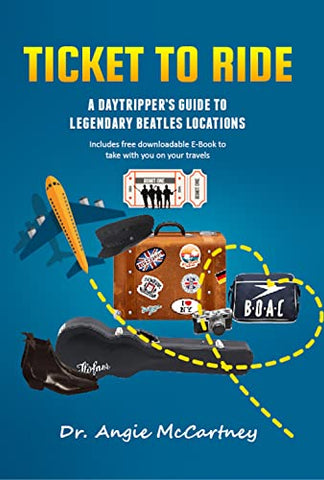 Ticket to Ride - Legendary Beatle Locations For The Day Tripper