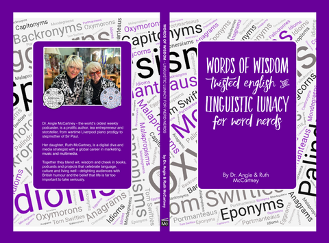 Words of Wisdom - Twisted English & Linguistic Lunacy for Word Nerds: (Hardback signed!)